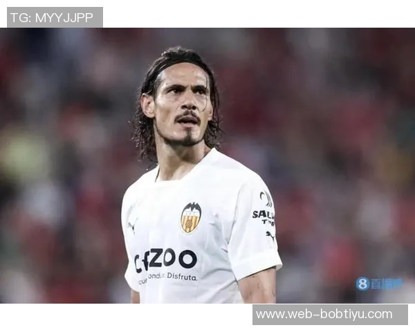 卡瓦尼感恩博卡青少年时期的培养愿用余生回报球队的支持与爱