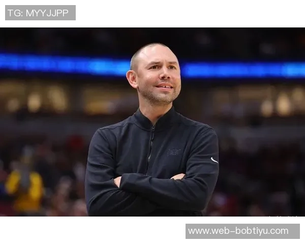 小阿德尔曼表示将耐心对待布劳恩的适应过程尽管他表现不佳